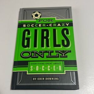For Soccer-Crazy Girls Only Book
